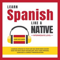 Learn_Spanish_Like_a_Native_____Intermediate_Level